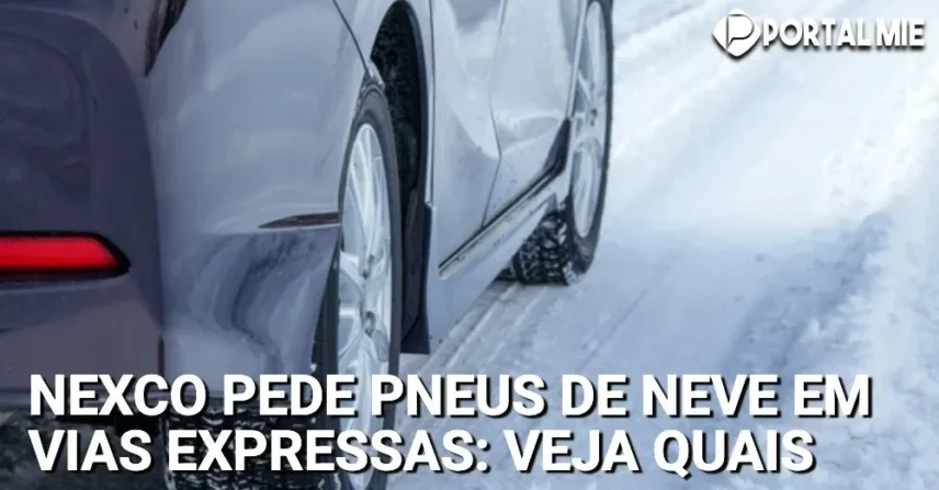 Nexco recomenda uso de pneus de neve aos motoristas a partir de quarta-feira